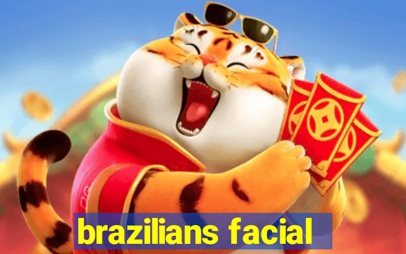 brazilians facial